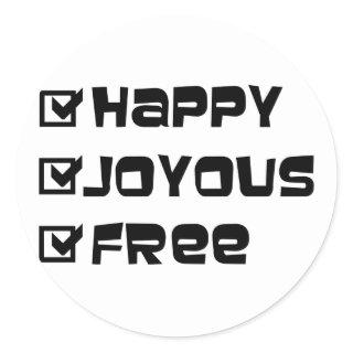 Happy Joyous Free Classic Round Sticker