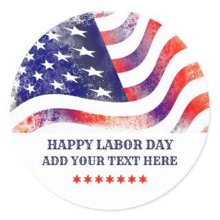 Happy Labor Day American Flag  Classic Round Sticker