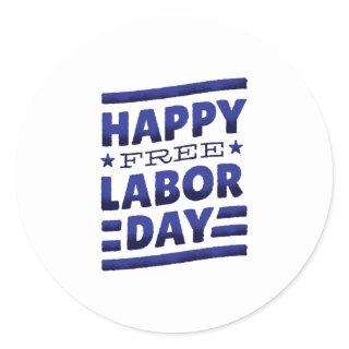 Happy Labor Day Best Gift Classic Round Sticker
