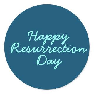 Happy Resurrection Day Classic Round Sticker