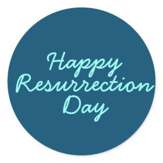 Happy Resurrection Day Classic Round Sticker