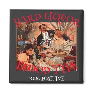 Hard Liquor Blood Type R positive RUM Magnet