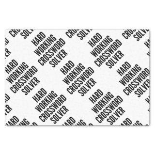 Hard Working Crossword Solver Tissue Paper