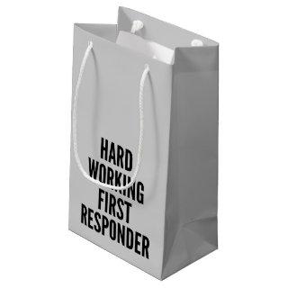 Hard Working First Responder Small Gift Bag