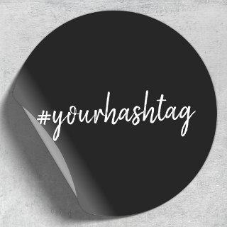Hashtag | Modern Script Trendy Black Classic Round Sticker
