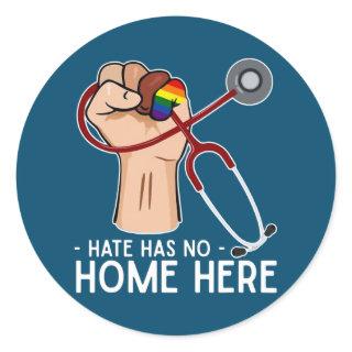 Hate Has No Home Here Nurse Life LGBT  Classic Round Sticker