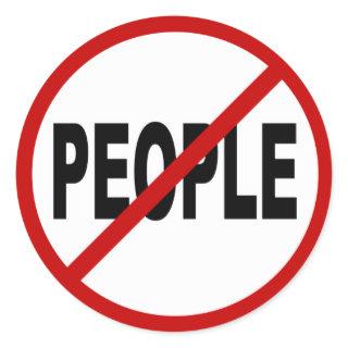 Hate People /No People Allowed Sign Statement Classic Round Sticker