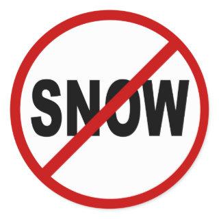 Hate Snow /No Snow Allowed Sign Statement Classic Round Sticker