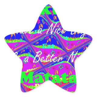 Have a Nice day & a Better Night Star Sticker