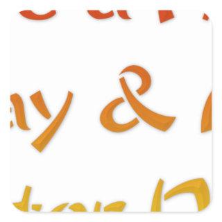 Have a Nice Day & A Better Night Text Art Design Square Sticker