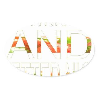Have a Nice Day and a Better Night Art Print Oval Sticker