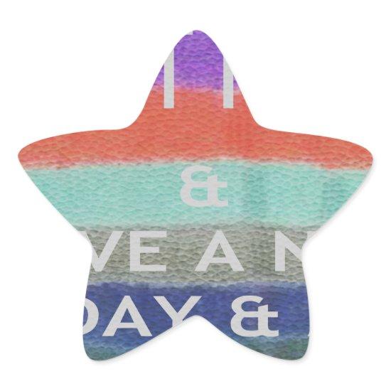 Have  A Nice Day and a Better Night Keep It Fresh. Star Sticker