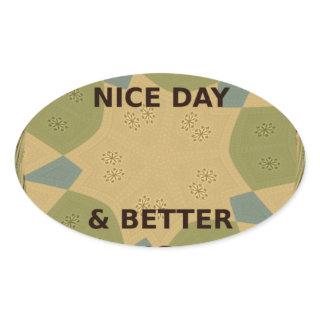 Have a Nice Day & Better Night Art Print Oval Sticker