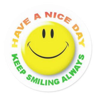 HAVE A NICE DAY, KEEP SMILING ALWAYS STICKER
