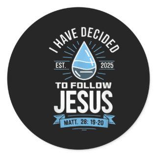 Have Decided To Follow Jesus Baptism Baptized Chri Classic Round Sticker
