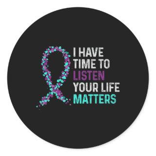 Have Time To Listen Mental Health Suicide Awarenes Classic Round Sticker