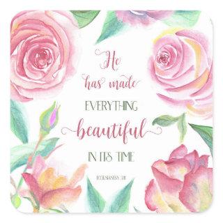 He Has Made Everything Beautiful Ecclesiastes 3:11 Square Sticker