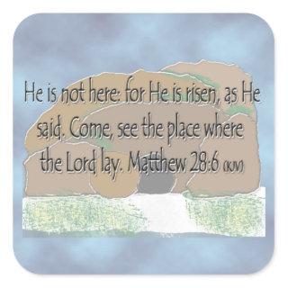 He is Risen - Matthew 28:6 Square Sticker
