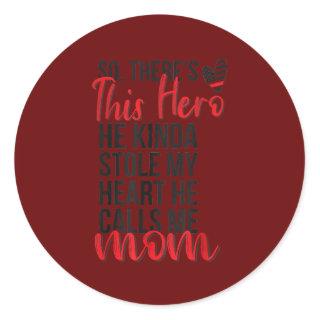 He Stole My Heart Firefighter Mom Of A Fireman  Classic Round Sticker