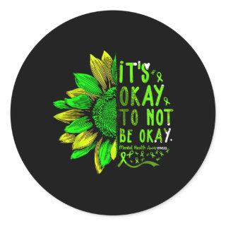 Health Awareness Sunflower Its Okay To Not Be Okay Classic Round Sticker