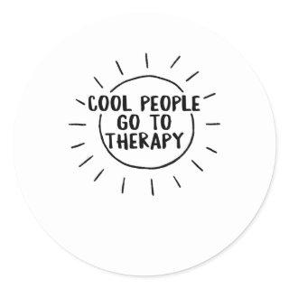 Health Cool People Go To Therapy Awareness Therapi Classic Round Sticker