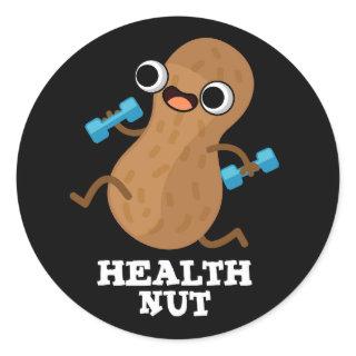 Health Nut Funny Exercise Peanut Pun Dark BG Classic Round Sticker