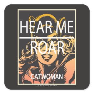 Hear Me Roar Square Sticker