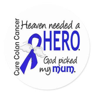 Heaven Needed a Hero Colon Cancer Mum Classic Round Sticker