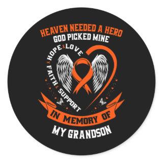 Heaven Needed a Hero God Picked My Grandson Leukem Classic Round Sticker
