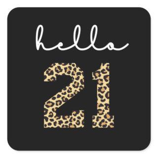 Hello 21 | Cute 21st birthday cheetah print Square Sticker
