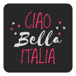 Hello beautiful Italy Square Sticker