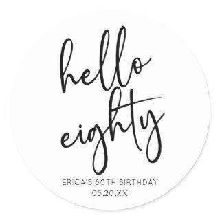 Hello Eighty Minimalist Simple 80th Birthday Party Classic Round Sticker