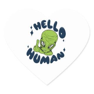 Hello human funny Alien Heart Sticker