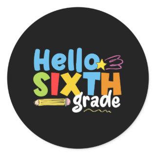Hello Sixth Grade Team 6th Grade Vibes First Day Classic Round Sticker