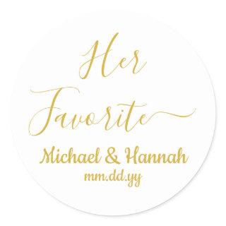 Her Favorite Wedding Favor Candy To go Treat  Classic Round Sticker