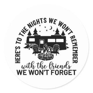 Here's To The Nights We Won't Remember With The Fr Classic Round Sticker