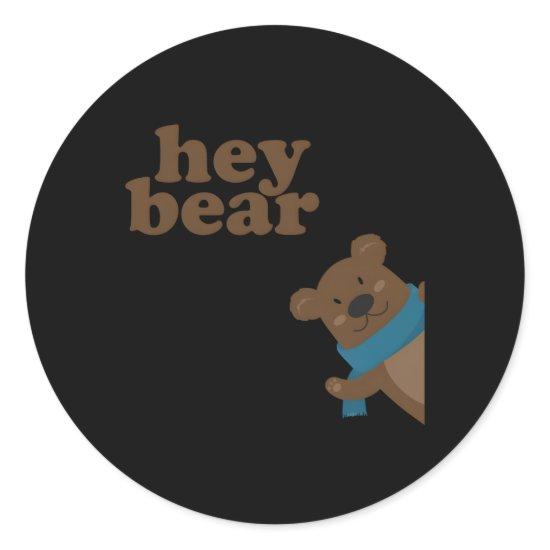 Hey Bear Classic Round Sticker