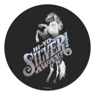 Hi -Yo Silver! Away! 2 Classic Round Sticker