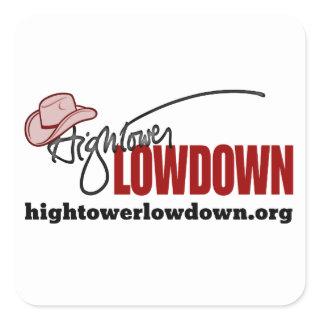 Hightower Lowdown (Sticker) Square Sticker