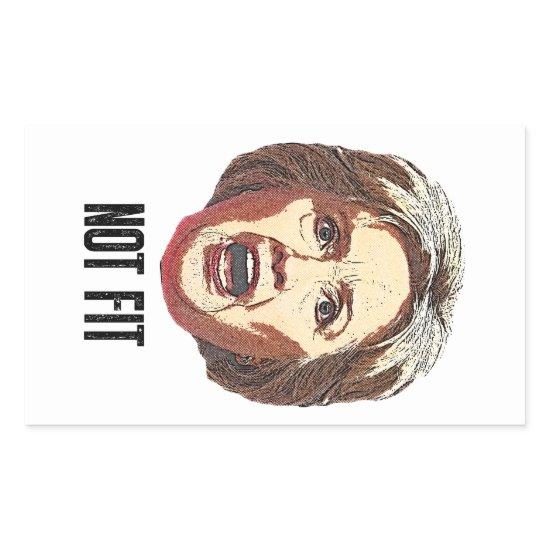 Hillary Clinton Is Not Fit Rectangular Sticker