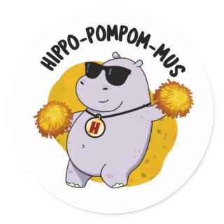 Hippo-pompom-mus Funny Animal Hippo Pun Classic Round Sticker