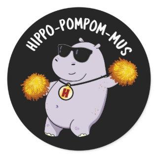 Hippo-pompom-mus Funny Animal Hippo Pun Dark BG Classic Round Sticker