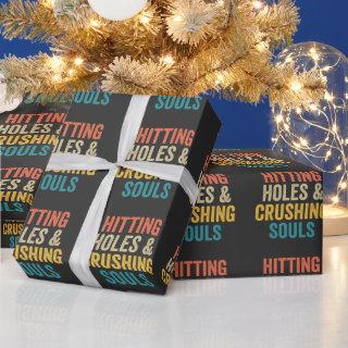 Hitting Holes & Crushing Souls Funny Cornhole Gift