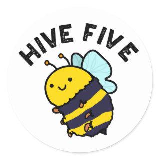 Hive Five Funny High Five Bee Pun  Classic Round Sticker