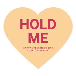 Hold me orange custom message Valentine's Day Heart Sticker