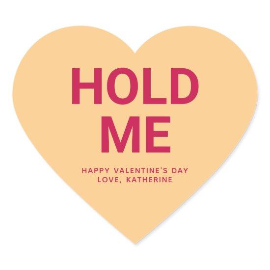 Hold me orange custom message Valentine's Day Heart Sticker