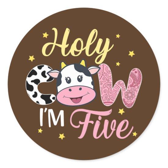 Holy Cow I'm Five Cow Farm Theme Birthday 5 Years Classic Round Sticker