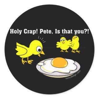 Holy Crap! Pete, is that you? Classic Round Sticker