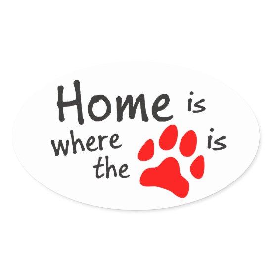 Home is where the paw print is oval sticker