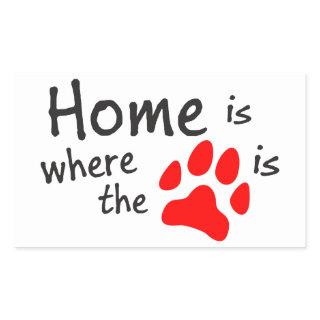 Home is where the paw print is rectangular sticker